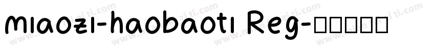 miaozi-haobaoti Reg字体转换